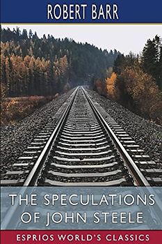 The Speculations of John Steele (Esprios Classics)