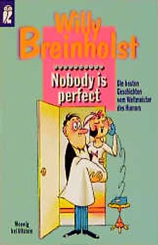 Nobody is perfect. Die besten Geschichten des Weltmeisters des Humors