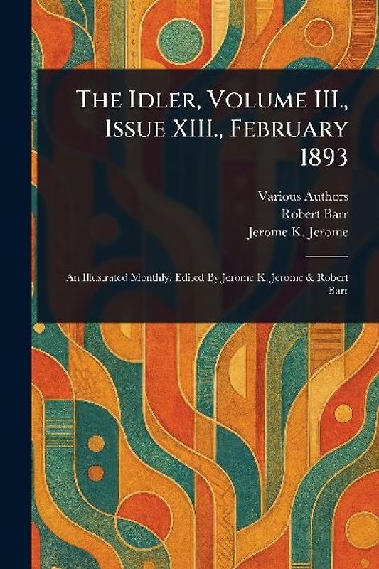 The Idler, Volume III., Issue XIII., February 1893