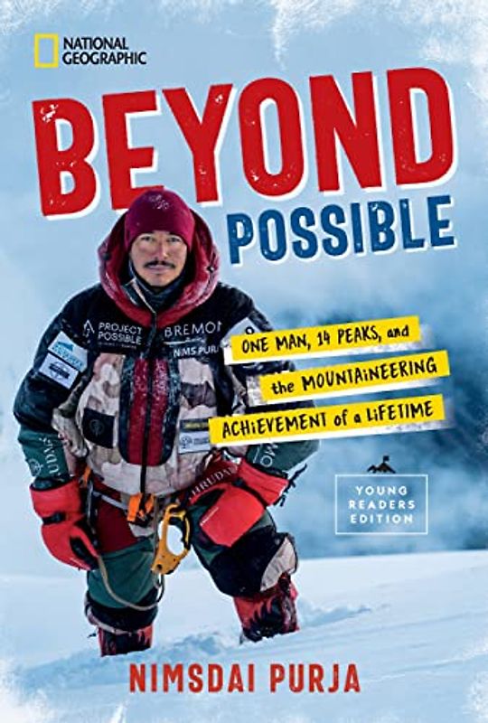 Beyond Possible (Young Readers' Edition): One Man, 14 Peaks, and the Mountaineering Achievement of a Lifetime: Young Reader Edition