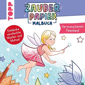 Zauberpapier Malbuch Verwunschenes Feenland
