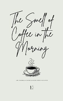 The Smell of Coffee in the Morning And Other Bilingual Norwegian-English Stories For Beginners