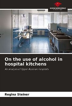 On the use of alcohol in hospital kitchens