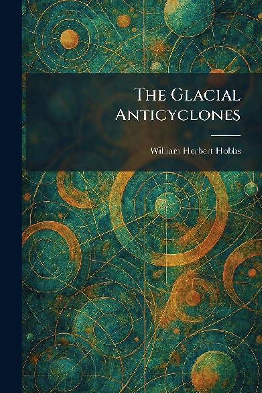 The Glacial Anticyclones