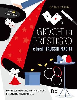 Giochi di prestigio e facili trucchi magici