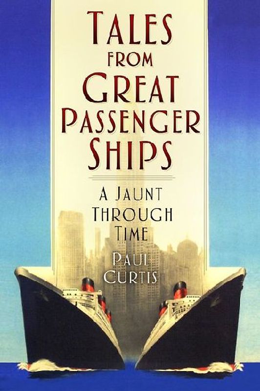 Tales from Great Passenger Ships
