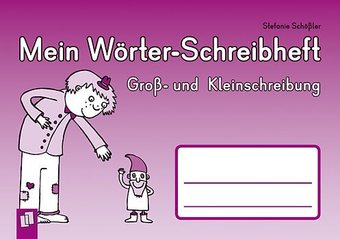 Mein Wörter-Schreibheft - Groß- und Kleinschreibung