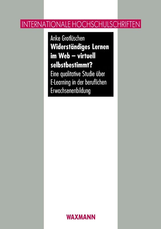 Widerständiges Lernen im Web - virtuell selbstbestimmt