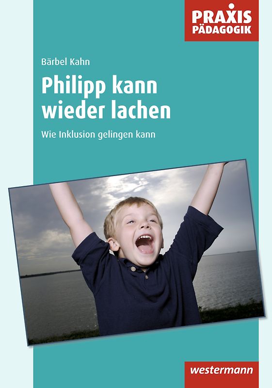 Praxis Pädagogik / Philipp kann wieder lachen