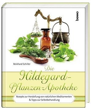 Die Hildegard-Pflanzen-Apotheke