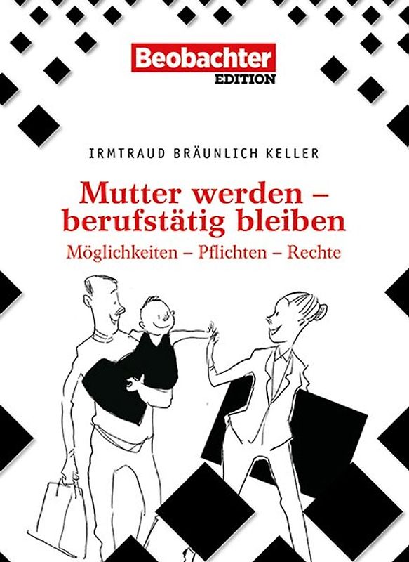 Mutter werden – berufstätig bleiben