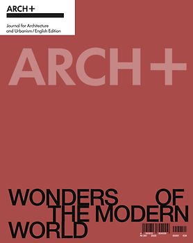 ARCH+ Wonders of the Modern World