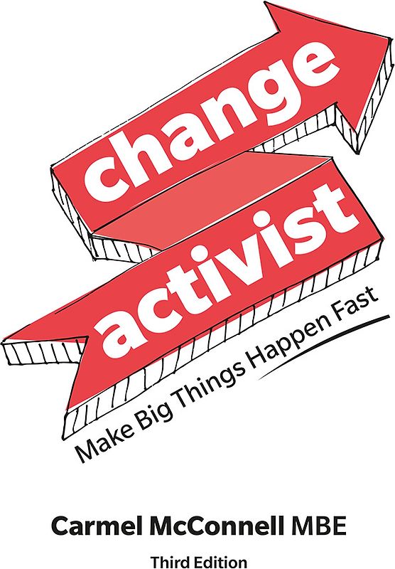 Change Activist: Make Big Things Happen Fast
