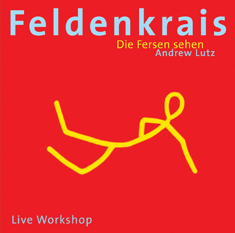 Feldenkrais - Die Fersen sehen
