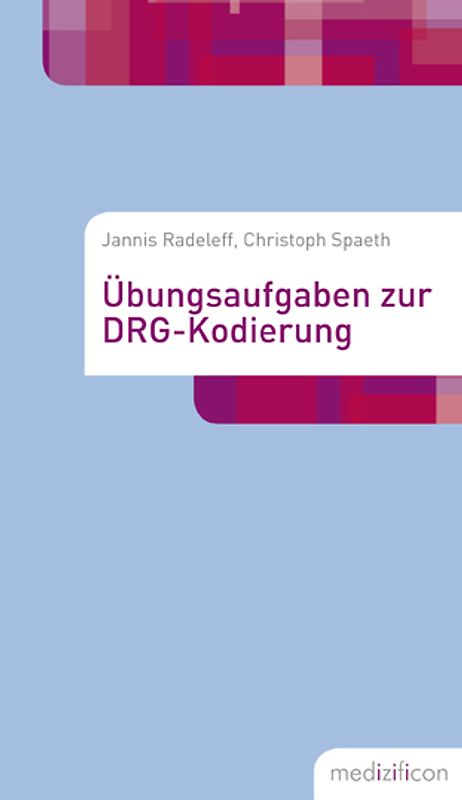 Übungsaufgaben zur DRG-Kodierung