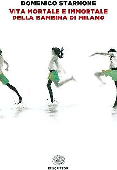 Vita mortale e immortale della bambina di Milano