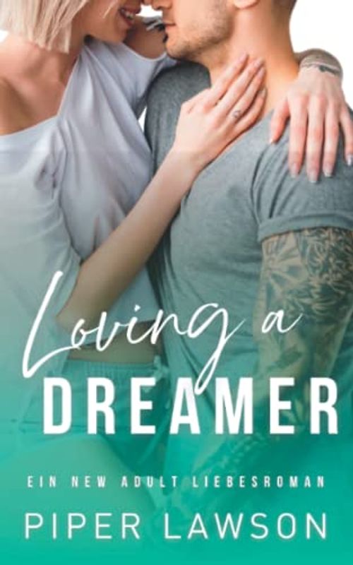 Loving a Dreamer: Ein New Adult Liebesroman (Rivals, Band 3)