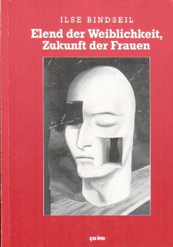 Elend der Weiblichkeit, Zukunft der Frauen