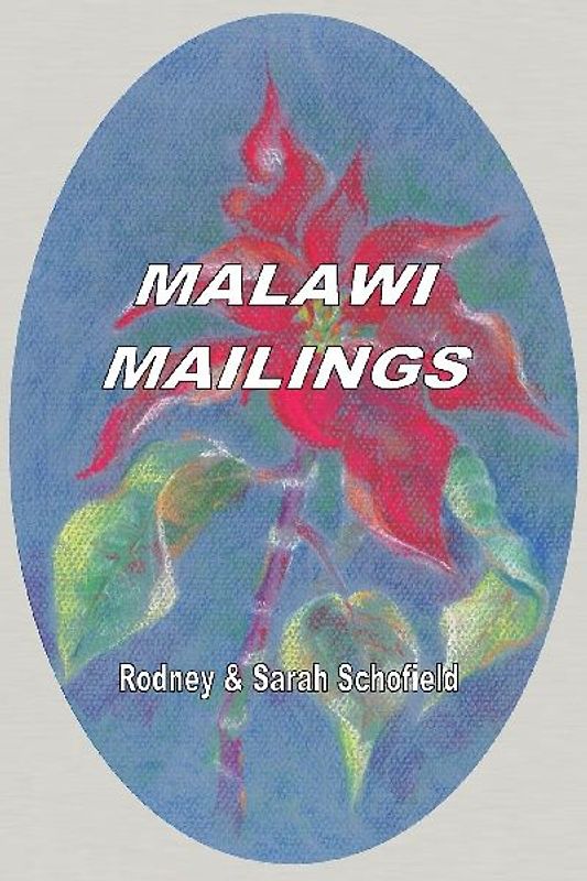 Malawi Mailings. Reflections on Missionary Life 2000 - 2003