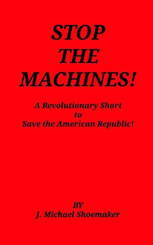 Stop the Machines!