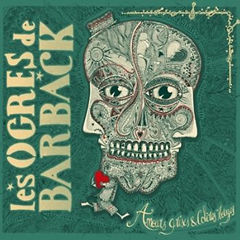 Ogres De Barback - Amours Grises Et..