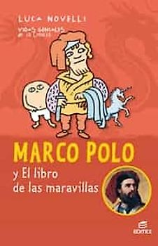 Marco Polo y el libro de las maravillas (Vidas Geniales de la Ciencia)