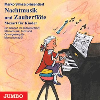 Nachtmusik und Zauberflöte. Mozart für Kinder