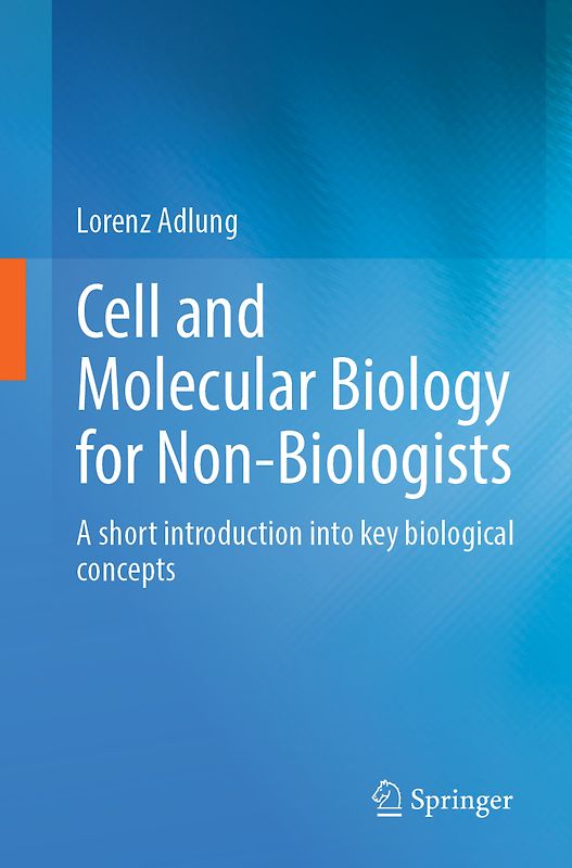 Cell and Molecular Biology for Non-Biologists