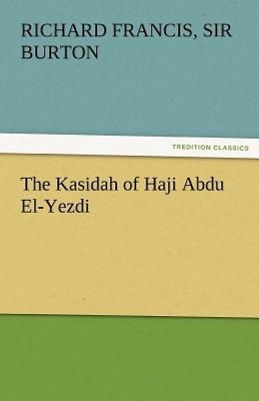 The Kasidah of Haji Abdu El-Yezdi