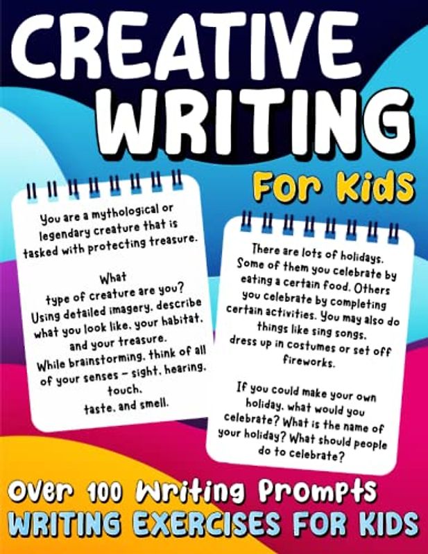 Creative Writing for Kids (Over 100 Writing Prompts): Writing Exercises for Kids