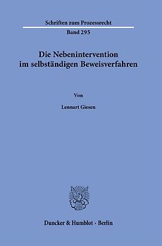 Die Nebenintervention im selbständigen Beweisverfahren.