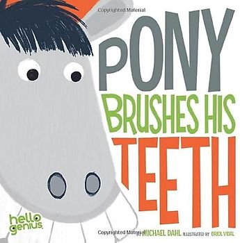 Pony Brushes His Teeth (Hello Genius)