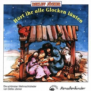 Detlev Jöcker - Hört ihr alle Glocken läuten (Advents- und Weihnachtslieder)