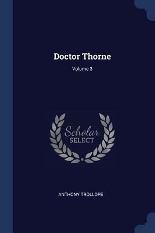 Doctor Thorne; Volume 3