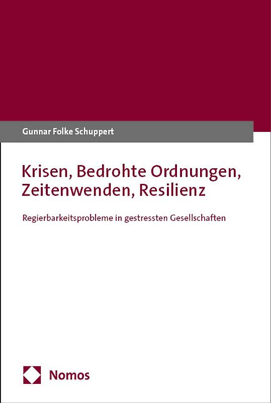 Krisen, Bedrohte Ordnungen, Zeitenwenden, Resilienz