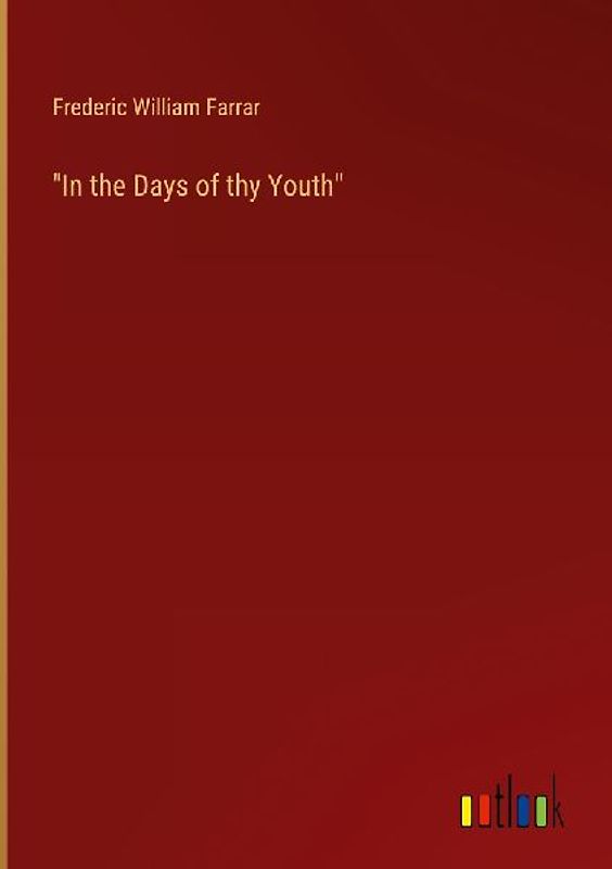 "In the Days of thy Youth"