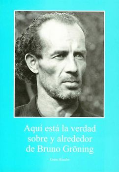 Hier ist die Wahrheit an und um Bruno Gröning