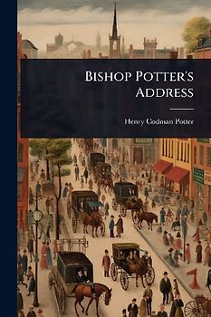 Bishop Potter's Address