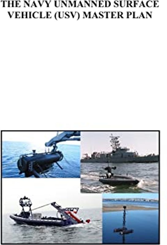 The Navy Unmanned Surface Vehicle (USV) Master Plan