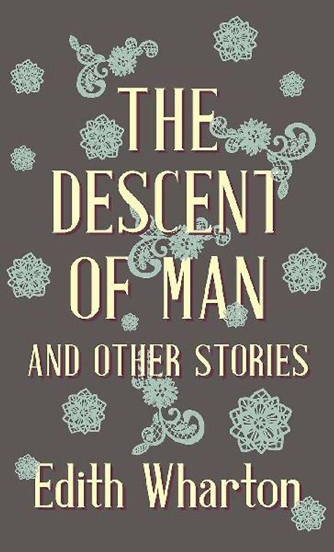 The Descent of Man and Other Stories