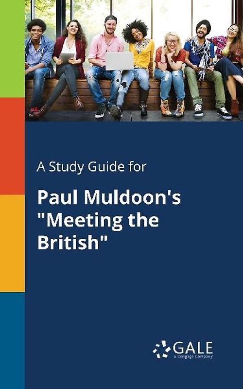 A Study Guide for Paul Muldoon's "Meeting the British"