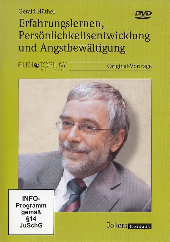 Erfahrungslernen, Persönlichkeitsentwicklung und Angstbewältigung - Gerald Hüther DVD