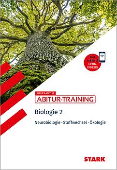 STARK Biologie 2 - Abitur-Training - Neurobiologie, Stoffwechselphysiologie, Ökologie