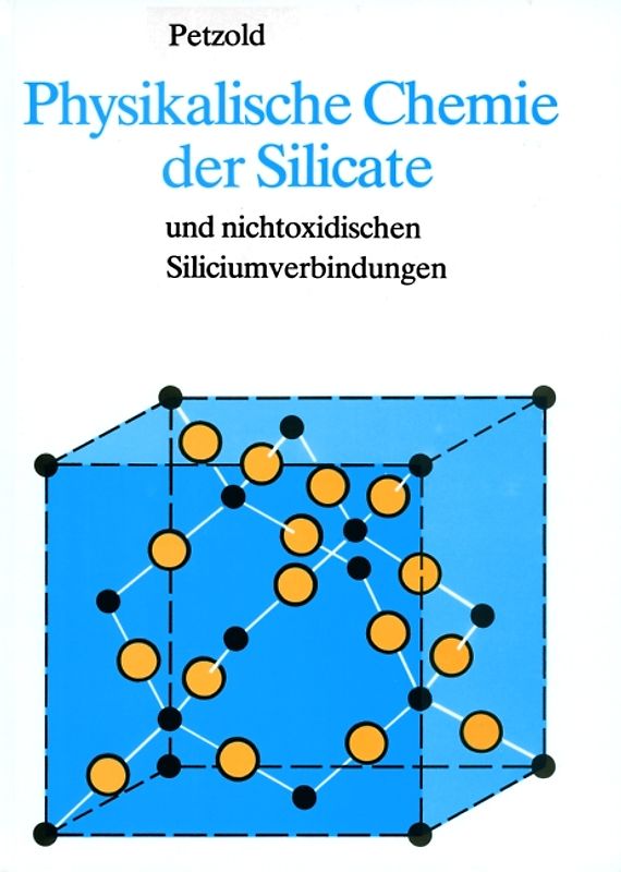 Physikalische Chemie der Silikate und nichtoxidischen Siliciumverbindungen
