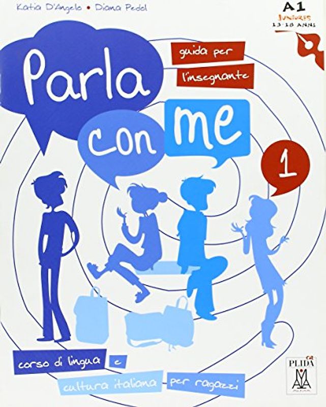 Parla con me 1. Corso di lingua e cultura italiana per ragazzi / Guida per l’insegnante – Lehrerhandbuch