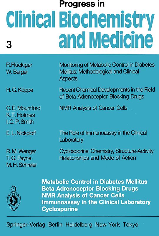 Metabolic Control in Diabetes Mellitus Beta Adrenoceptor Blocking Drugs NMR Analysis of Cancer Cells Immunoassay in the Clinical Laboratory Cyclosporine