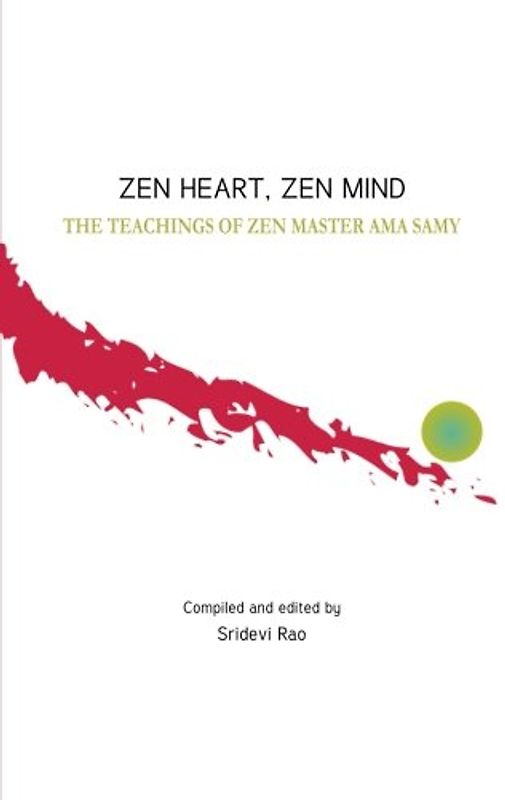 Zen Heart, Zen Mind: The Teachings of Zen Master Ama Samy
