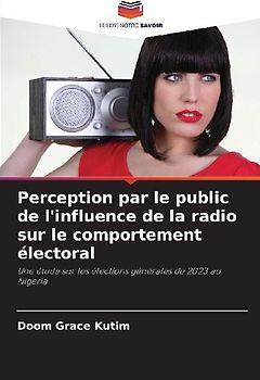 Perception par le public de l'influence de la radio sur le comportement électoral