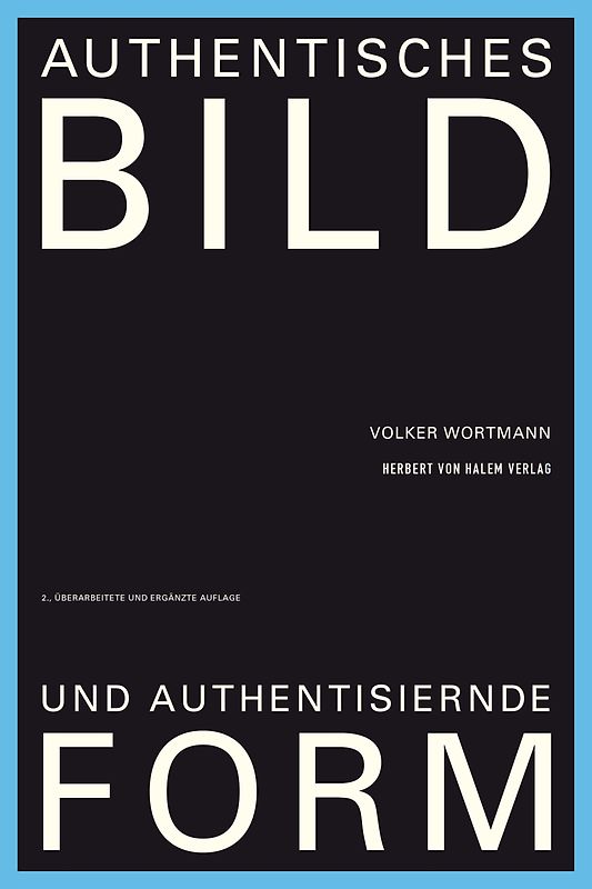Authentisches Bild und authentisierende Form