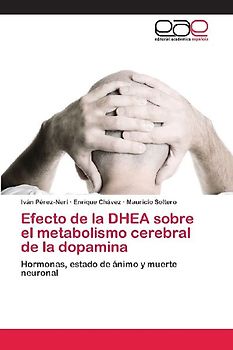 Efecto de la DHEA sobre el metabolismo cerebral de la dopamina